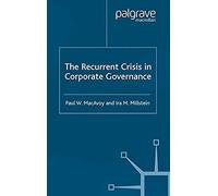 The Recurrent Crisis In Corporate Governance