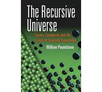 The Recursive Universe: Cosmic Complexity and the Limits of Scientific Knowledge