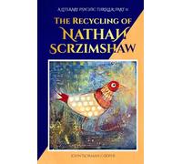 The Recycling of Nathan Scrzimshaw - Part 2: An Improbable Return