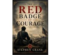 THE RED BADGE OF COURAGE