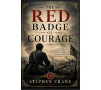 THE RED BADGE OF COURAGE
