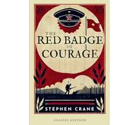 The Red Badge of Courage An Episode of the American Civil War