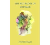 The Red Badge of Courage by stephen crane