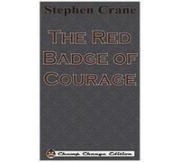 The Red Badge Of Courage (Chump Change Edition)