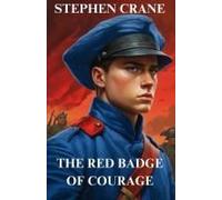 The Red Badge Of Courage(Illustrated)