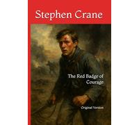 The Red Badge of Courage: Original Version