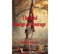 The Red Badge of Courage: Rebirth Special Edition | Annotated