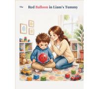 The Red Balloon in Liam's Tummy