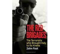 Les Brigades rouges – Les terroristes qui ont mis l'Italie à genoux – Bloomsbury Publishing