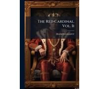 The Red Cardinal. Vol. Ii