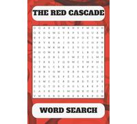 The Red Cascade Word Search: Word Searches with easy to read print about the tones, shades, and hues of the color Red | 6x9 inches, 110 pages | ... Gift for Vacations, Holidays, and Free Times