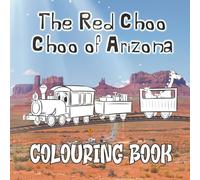 The Red Choo Choo of Arizona: Coloring Book