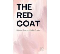 The Red Coat: Bilingual Swedish-English Stories