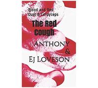 The Red Cough: Blood And Red Dust