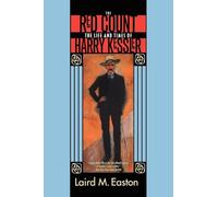 The Red Count: The Life and Times of Harry Kessler