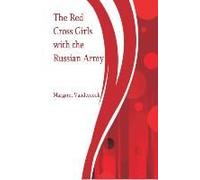 The Red Cross Girls With The Russian Army