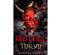The Red Devil Of Tokyo: A Dark Yakuza Romance