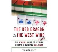 The Red Dragon & the West Wind Tom Sloper (Auteur)