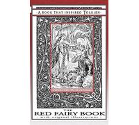 The Red Fairy Book - A Book That Inspired Tolkien: With Original Illustrations