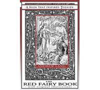 The Red Fairy Book - A Book That Inspired Tolkien: With Original Illustrations