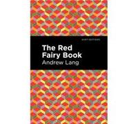 The Red Fairy Book by Andrew Lang Andrew Lang (Auteur)