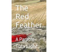 The Red Feather: A Fire Parable