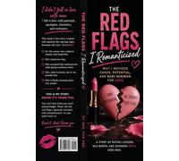 The Red Flags I Romanticized: WHY I MISTOOK CHAOS, POTENTIAL, AND BARE MINIMUM FOR LOVE