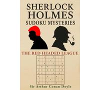 The Red-Headed League: A Sherlock Holmes Sudoku Mystery (Puzzle Edition)