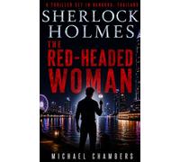 The Red-Headed Woman: A Sherlock Holmes Thriller