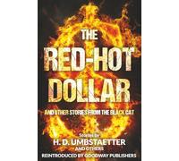 The Red-Hot Dollar and Other Short Stories from The Black Cat: Rediscovered Stories with Reflection for Modern Readers