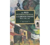 The Red International of Labour Unions (RILU) 1920-1937
