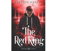 The Red King: An Urban Fantasy Trilogy (Visions Of Darkness Trilogy)