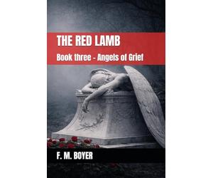 The Red Lamb: Angels of Grief
