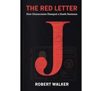 The Red Letter: How Democracies Stamped a Death Sentence