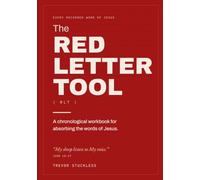 The Red Letter Tool: Every Recorded Word of Jesus, in the Order He Spoke Them