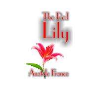 The Red Lily By Anatole France, Fiction, Fantasy