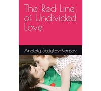 The Red Line of Undivided Love