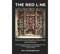 The Red Line: What Girard, Thiel, and Four Thousand Years of History Got Wrong and Why It Will Destroy Us