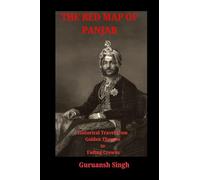 The Red Map of Panjab: Historical Travel from Golden Thrones to Fading Crowns