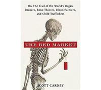 The Red Market by Scott Carney Hardcover Book Scott Carney (Auteur)