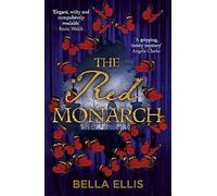 The Red Monarch: The Brontë sisters take on the underworld of London in this exciting and gripping sequel