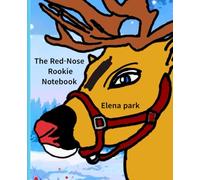 The Red-Nose Rookie Notebook