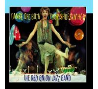 The Red Onion Jazz Band - Dance Off Both Your Shoes [Import]
