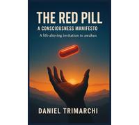 The Red Pill: A Consciousness Manifesto