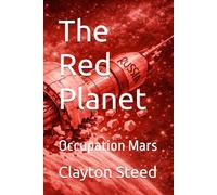 The Red Planet: Occupation Mars