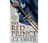 The Red Prince by A.J. Smith A J Smith, (Auteur)