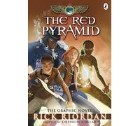 The Red Pyramid: The Graphic Novel (The Kane Chronicles Book 1)