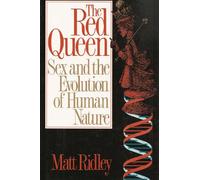 The Red Queen: Sex and the Evolution of Human Nature