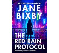 The Red Rain Protocol: A Jane Watson & Sorin Voss Mystery | Inspired by Sherlock Holmes