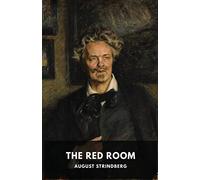 The Red Room: A Swedish novel by August Strindberg